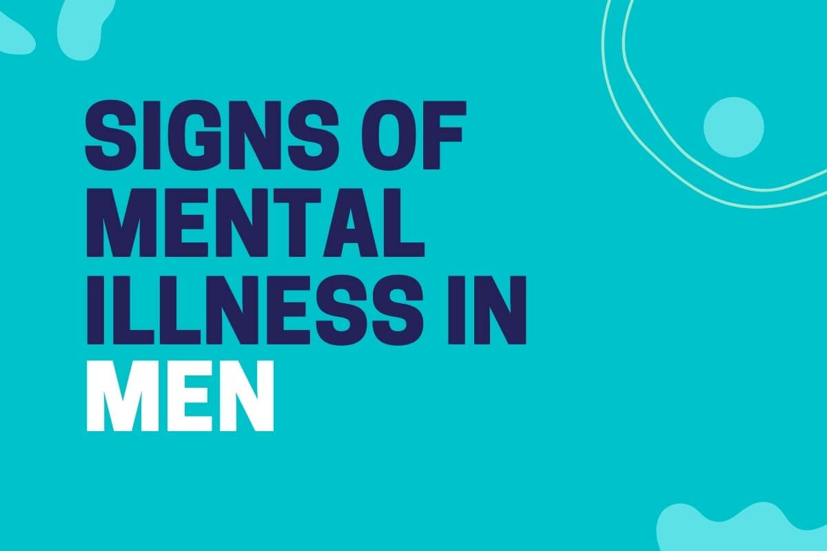 Signs of mental illness in men